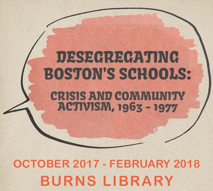 New Exhibit: Desegregating Boston Schools